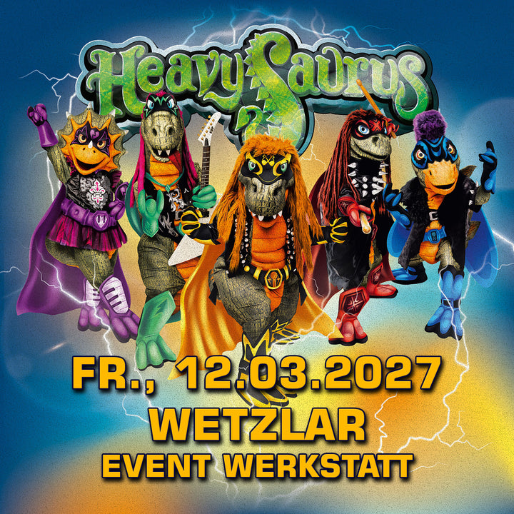 12.03.27 - Heavysaurus Konzert - Wetzlar - Event Werkstatt