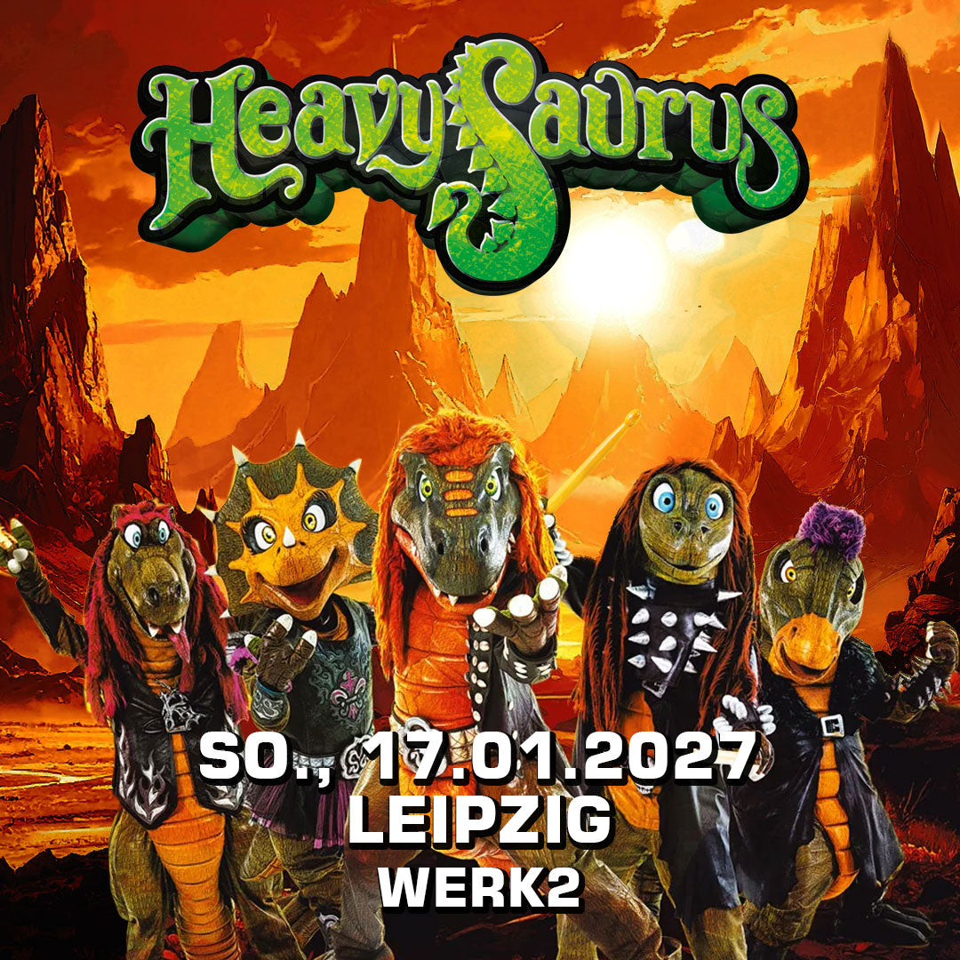 17.01.27 - Heavysaurus Konzert - Leipzig - Werk2 - 17.30 Uhr
