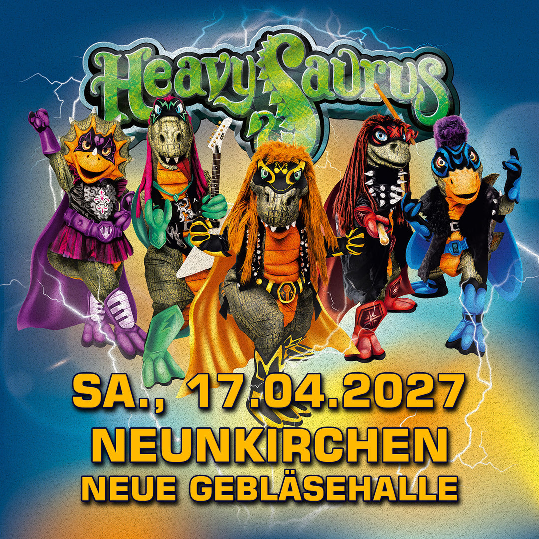 17.04.27 - Heavysaurus Konzert - Neunkirchen -  Neue Gebläsehalle
