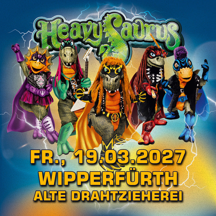 19.03.27 - Heavysaurus Konzert - Wipperfürth - Alte Drahtzieherei