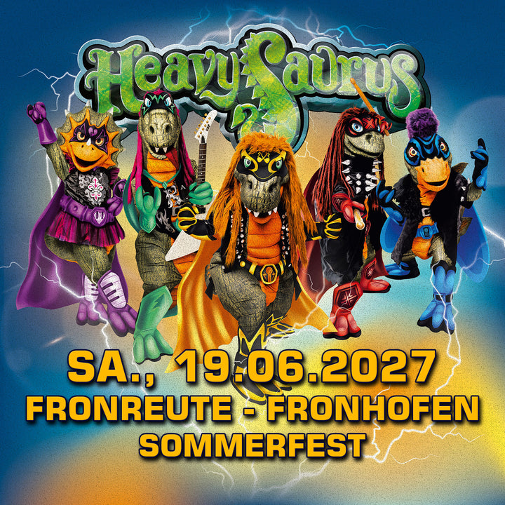 19.06.27 - Heavysaurus Konzert - Fronreute-Fronhofen - Sommerfest