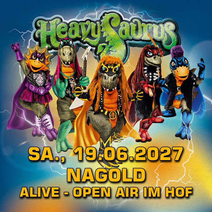 19.06.27 - Heavysaurus Konzert - Nagold - Alive - Open Air im Hof