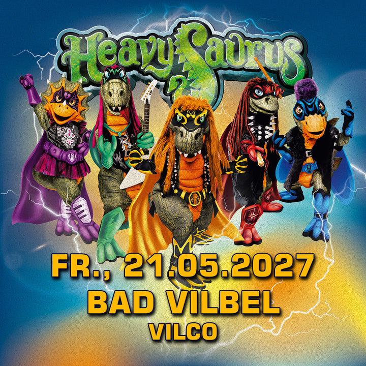 21.05.27 - Heavysaurus Konzert - Bad Vilbel -  VILCO